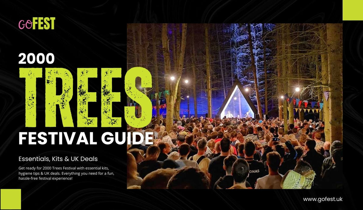 2000 Trees Festival Guide: Essentials, Kits & UK Deals