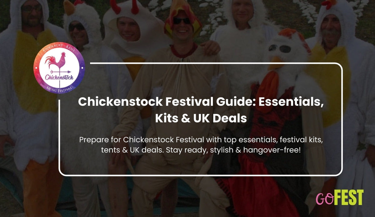 Chickenstock Festival Guide: Essentials, Kits & UK Deals