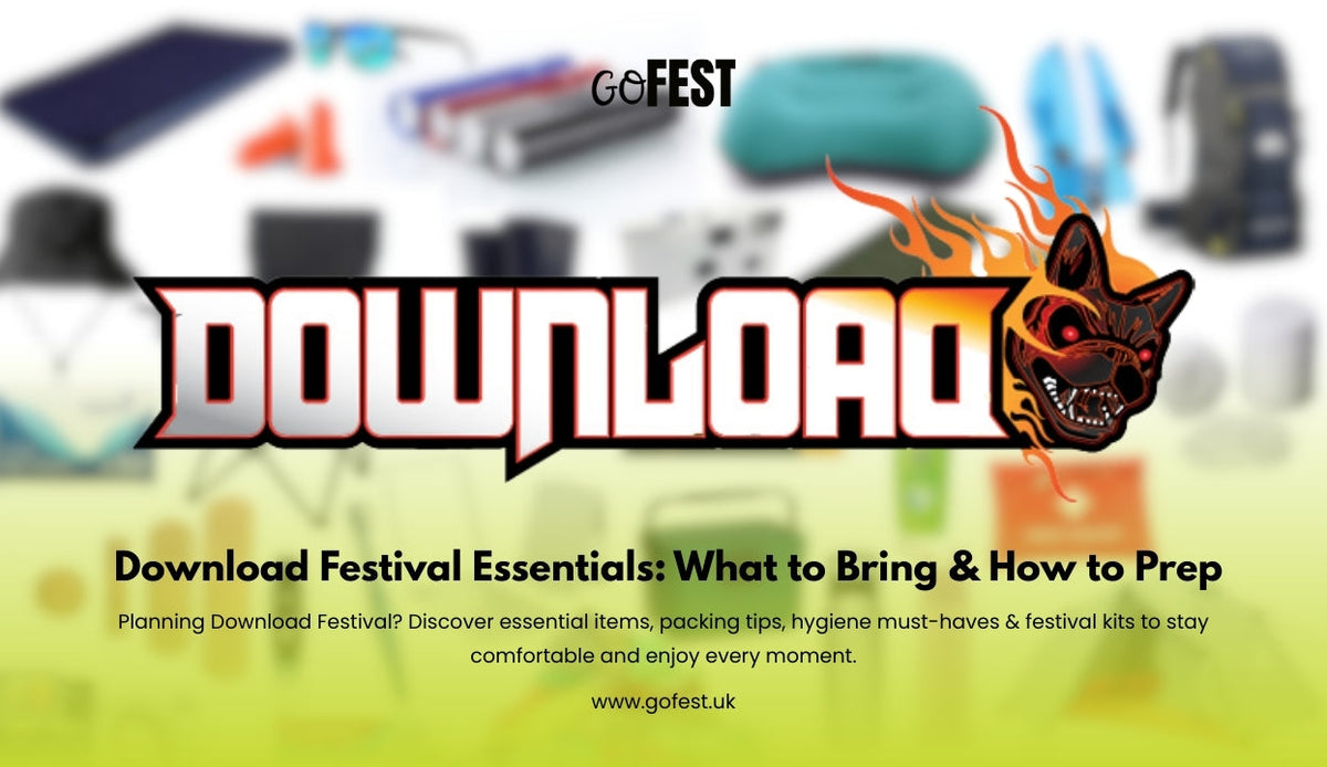 Download Festival Essentials: What to Bring & How to Prep
