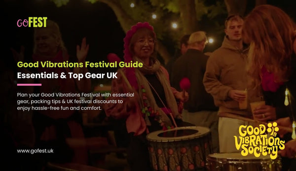 Good Vibrations Festival Guide: Essentials & Top Gear UK