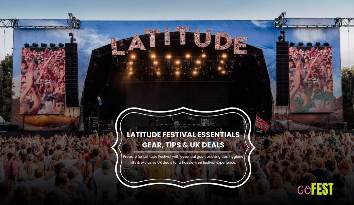 Latitude Festival Essentials: Gear, Tips & UK Deals