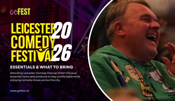 Leicester Comedy Festival 2026 – Essentials & What to Bring