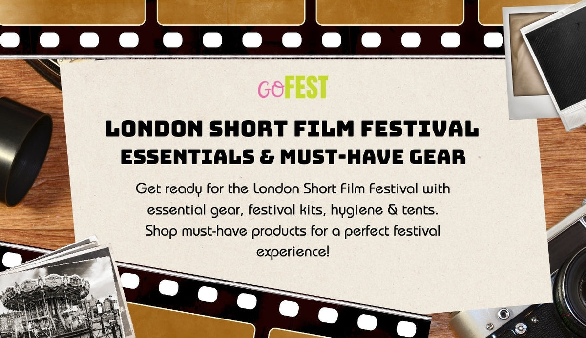 London Short Film Festival Essentials & Must-Have Gear