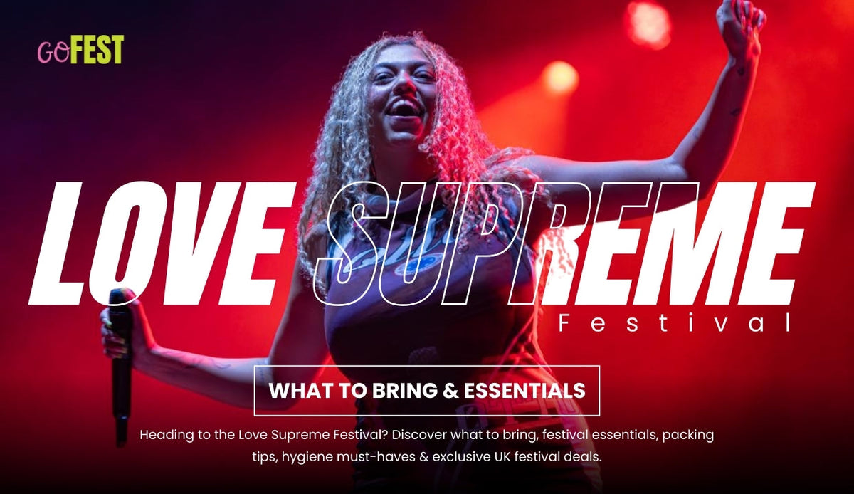 Love Supreme Festival: What to Bring & Essentials