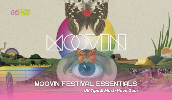 Moovin Festival Essentials: UK Tips & Must-Have Gear