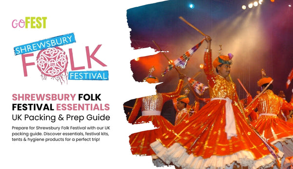 Shrewsbury Folk Festival Essentials: UK Packing & Prep Guide