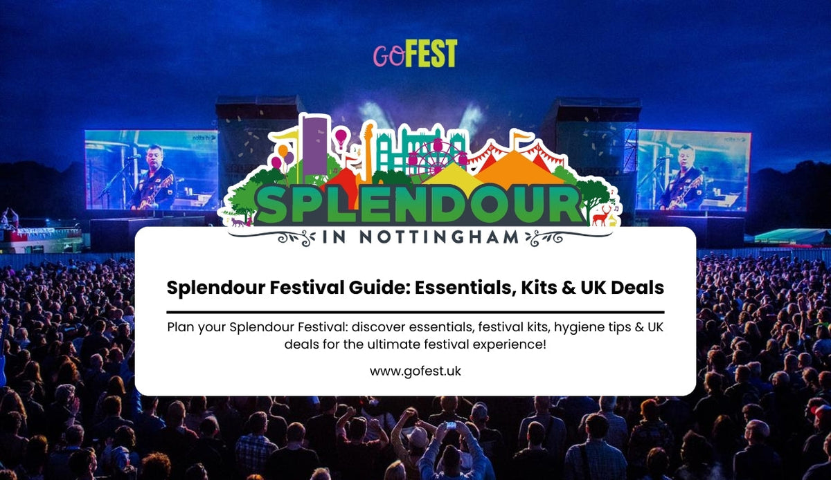 Splendour Festival Guide: Essentials, Kits & UK Deals