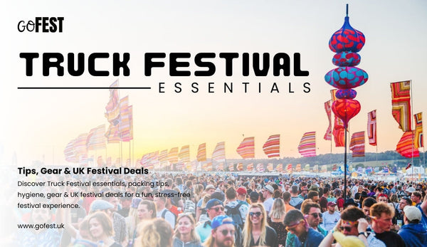 Truck Festival Essentials: Tips, Gear & UK Festival Deals